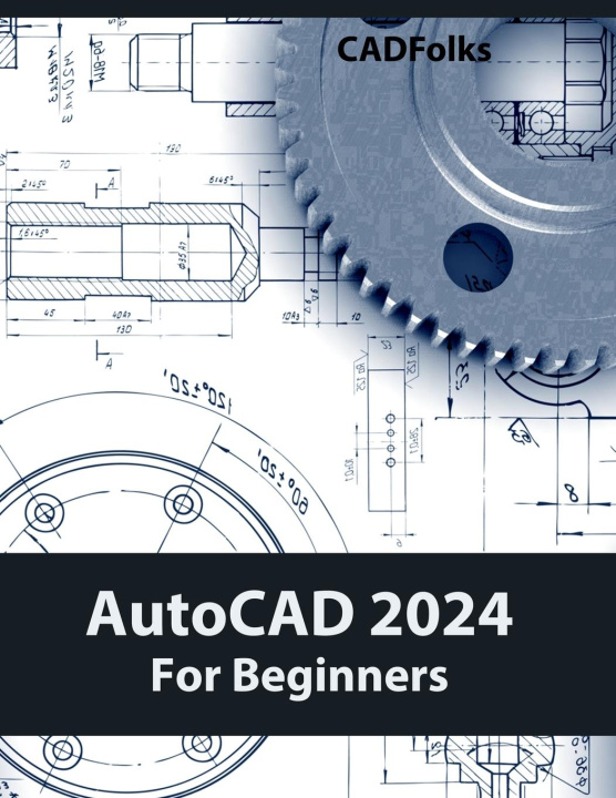 Книга AutoCAD 2024 For Beginners (Colored) 