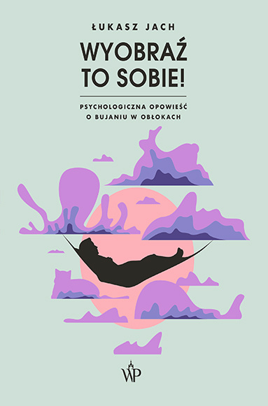 Knjiga Wyobraź to sobie! Jach Łukasz