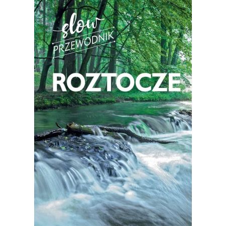 Knjiga Roztocze. Slow przewodnik Beata Pomykalska