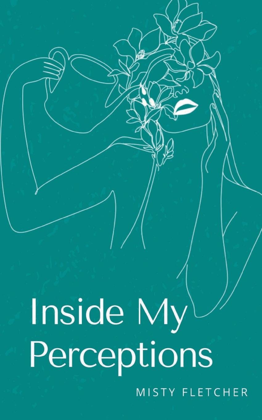 Knjiga Inside My Perceptions Misty Fletcher