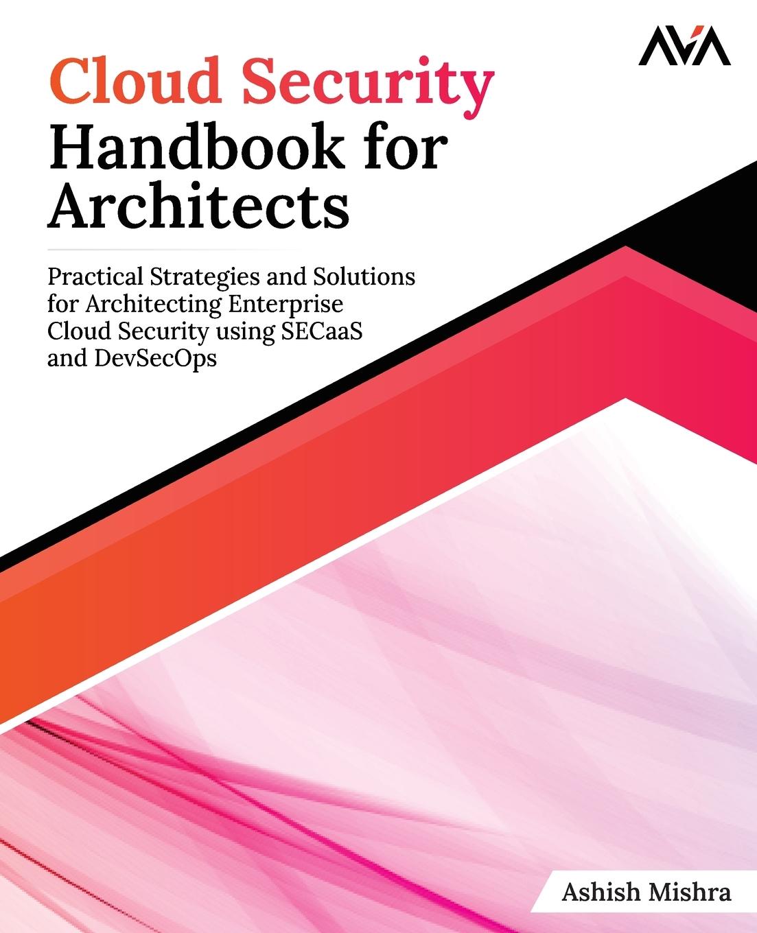 Książka Cloud Security Handbook for Architects Ashish Mishra