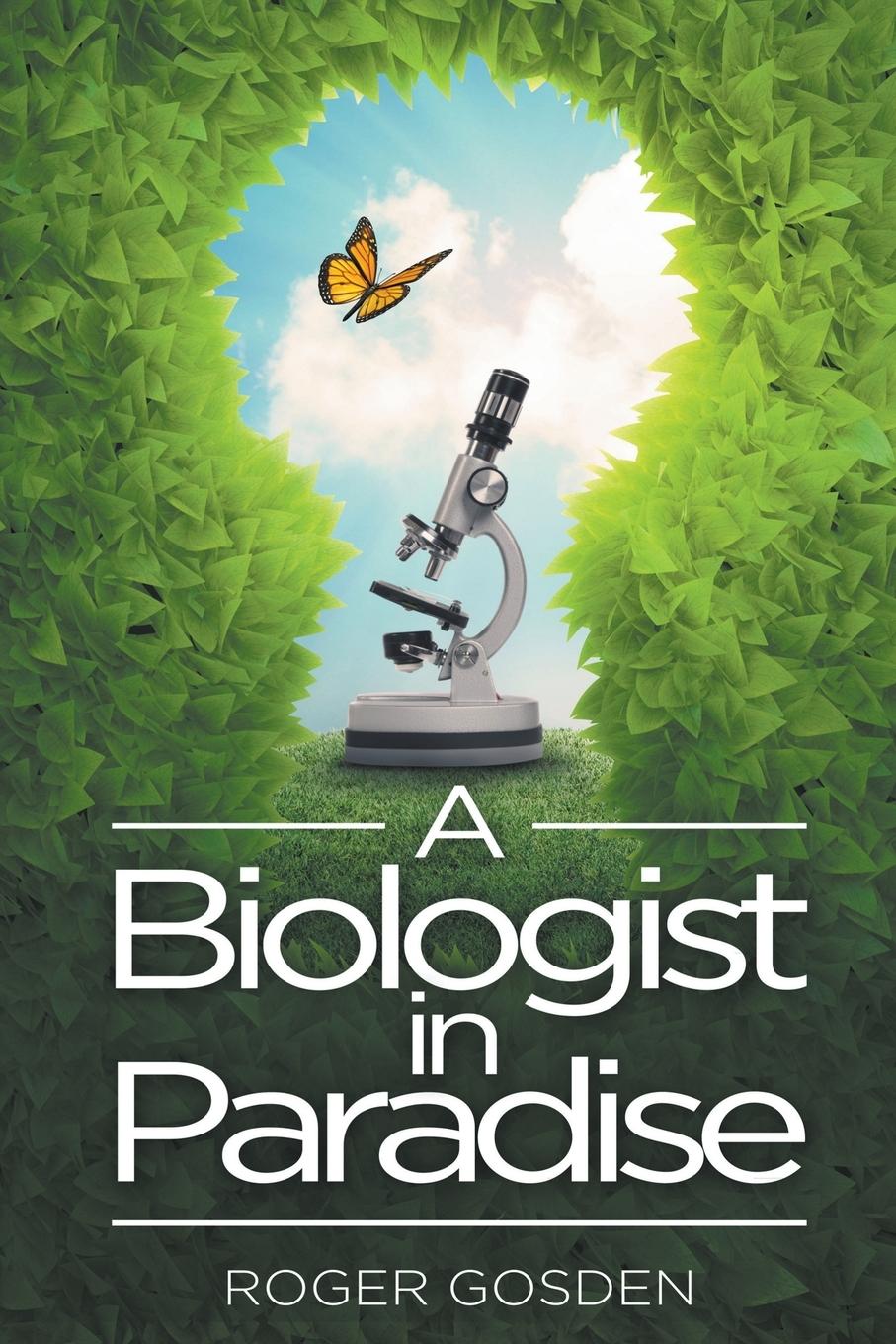 Buch A Biologist in Paradise Roger Gosden