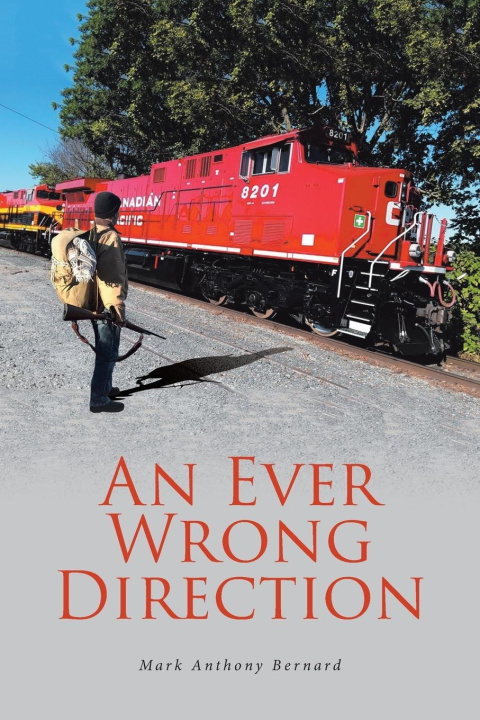 Knjiga An Ever Wrong Direction Mark Anthony Bernard