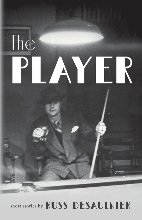 Book The Player Russ Desaulnier