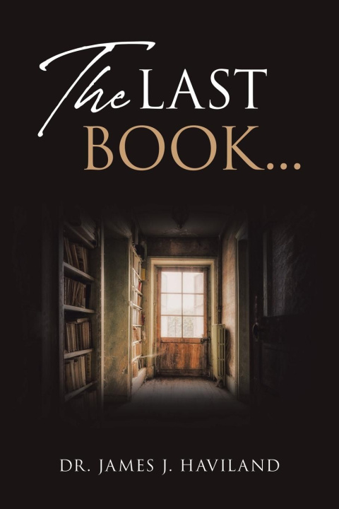 Knjiga The Last Book... Dr. James J. Haviland