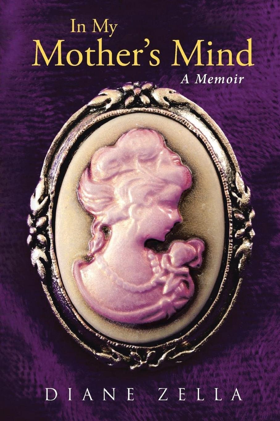 Buch In My Mother's Mind Diane Zella