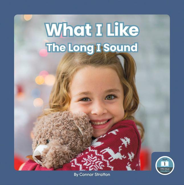Knjiga What I Like: The Long I Sound Connor Stratton