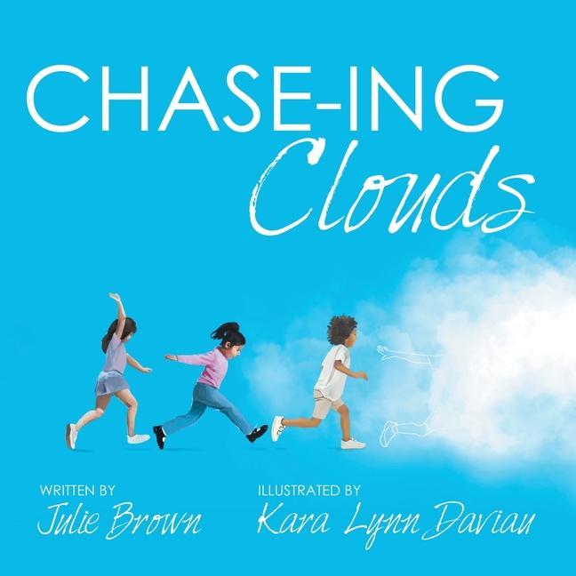 Knjiga Chase-Ing Clouds Kara Lynn Daviau