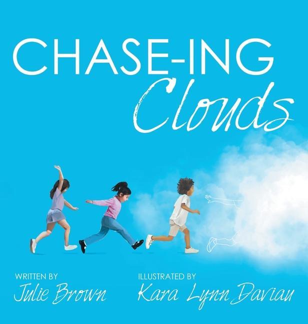 Knjiga Chase-Ing Clouds Kara Lynn Daviau