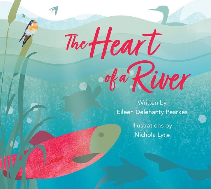 Knjiga The Heart of a River Eileen Delehanty Pearkes