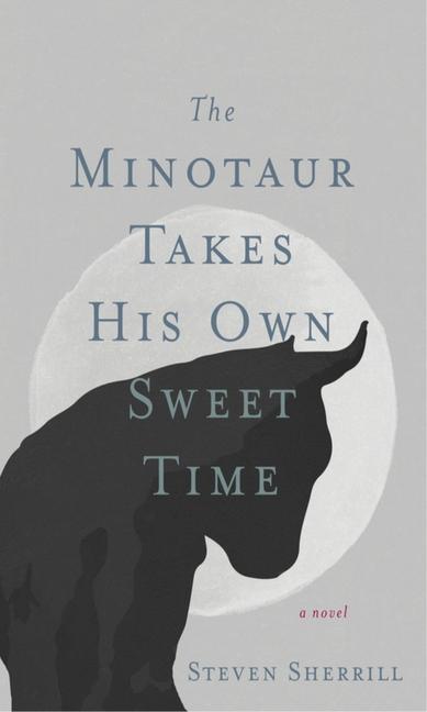 Kniha The Minotaur Takes His Own Sweet Time 