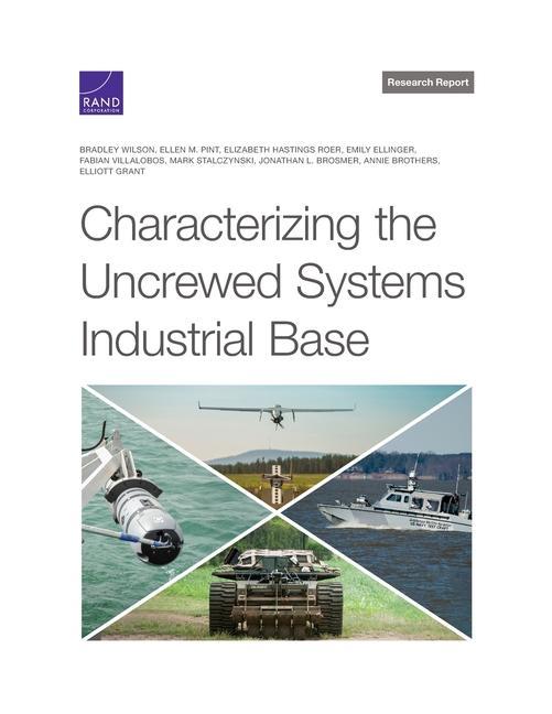 Boek Characterizing the Uncrewed Systems Industrial Base Ellen M. Pint
