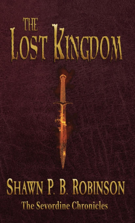 Knjiga The Lost Kingdom Shawn P. B. Robinson