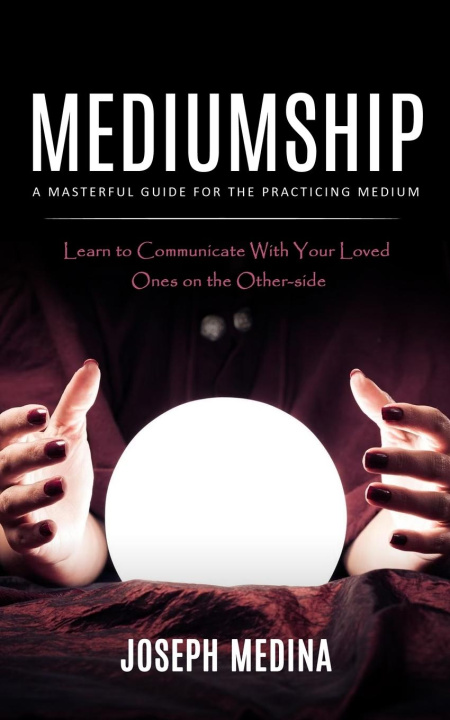 Knjiga Mediumship Joseph Medina