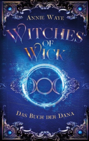 Kniha Witches of Wick 2: Das Buch der Dana Annie Waye