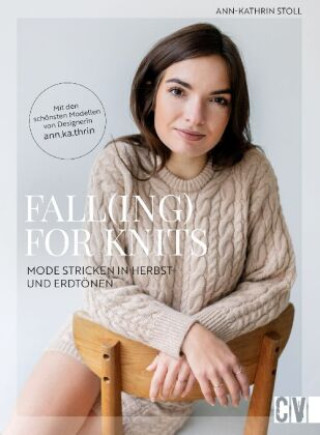 Книга Fall(ing) for Knits - Mode stricken in Herbst- und Erdtönen 