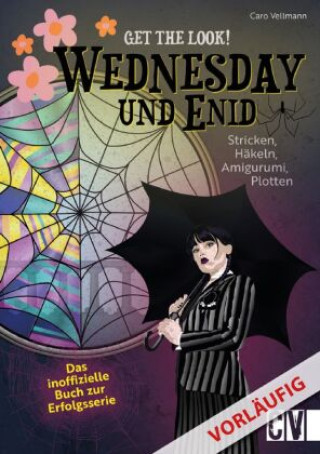 Kniha Get the Look: Wednesday und Enid 