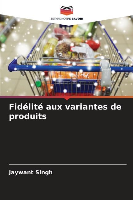 Boek Fidélité aux variantes de produits Jaywant Singh