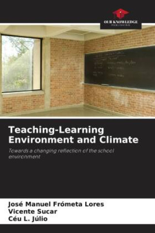 Knjiga Teaching-Learning Environment and Climate Vicente Sucar