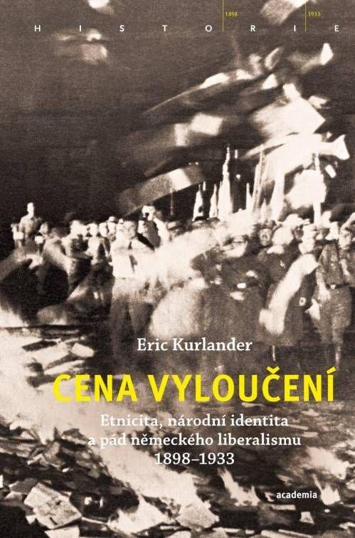 Könyv Cena vyloučení - Etnicita, národní identita a pád německého liberalismu 1898-1933 Eric Kurlander