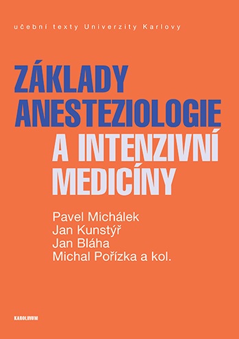 Kniha Základy anesteziologie a intenzivní medicíny Pavel Michálek