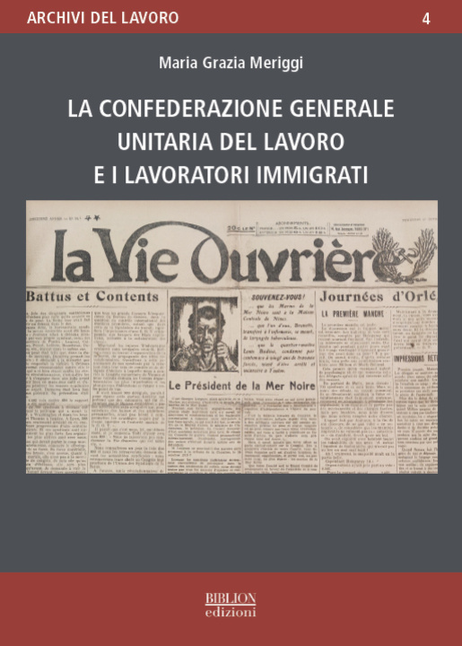Kniha Confederazione generale unitaria del lavoro e i lavoratori immigrati Maria Grazia Meriggi