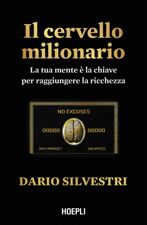 Книга cervello milionario. La tua mente è la chiave per raggiungere la ricchezza Dario Silvestri