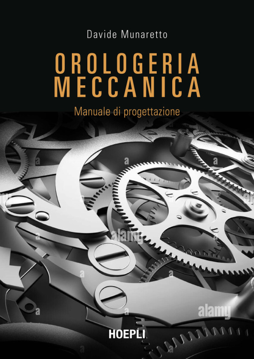 Könyv Orologeria meccanica. Manuale di progettazione Davide Munaretto