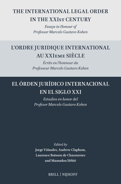 Kniha The International Legal Order in the Xxist Century / l'Ordre Juridique International Au Xxieme Si?cle / El Órden Jurídico Internacional En El Siglo XX Andrew Clapham