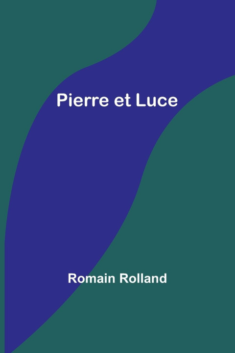 Könyv Pierre et Luce 