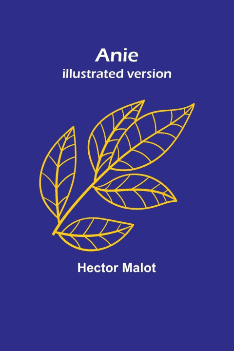 Carte Anie; Illustrated version Hector Malot