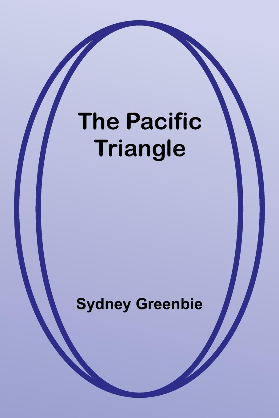 Knjiga The Pacific Triangle Sydney Greenbie