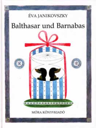 Knjiga Balthasar und Barnabas Janikovszky Éva