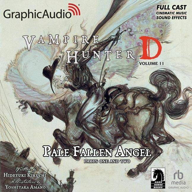 Digital Vampire Hunter D: Volume 11 - Pale Fallen Angel Parts One and Two [Dramatized Adaptation]: Vampire Hunter D 11 Yoshitaka Amano