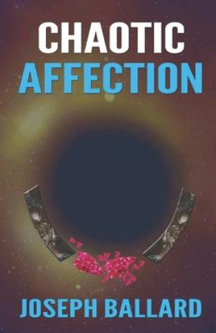 Knjiga Chaotic Affection Joseph Ballard