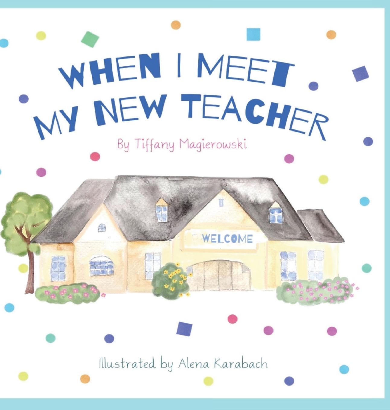 Książka When I Meet My New Teacher Tiffany Magierowski