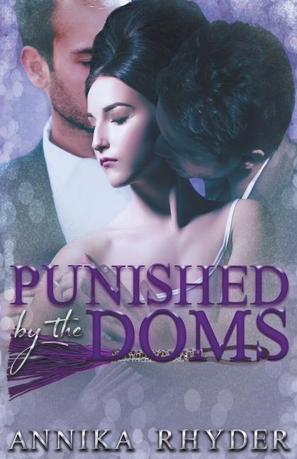 Knjiga Punished By The Doms Annika Rhyder