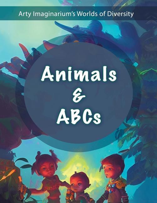 Knjiga Animals & Abcs Arty Imaginarium