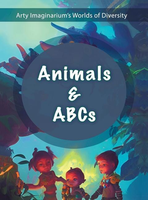 Knjiga Animals & Abcs Arty Imaginarium