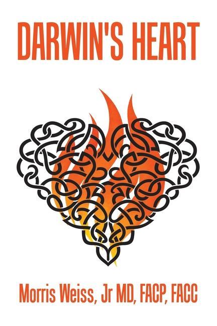 Knjiga Darwin's Heart Morris Weiss Jr MD FACP FACC