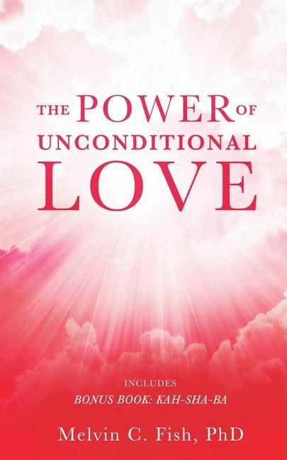 Kniha The Power of Unconditional Love 