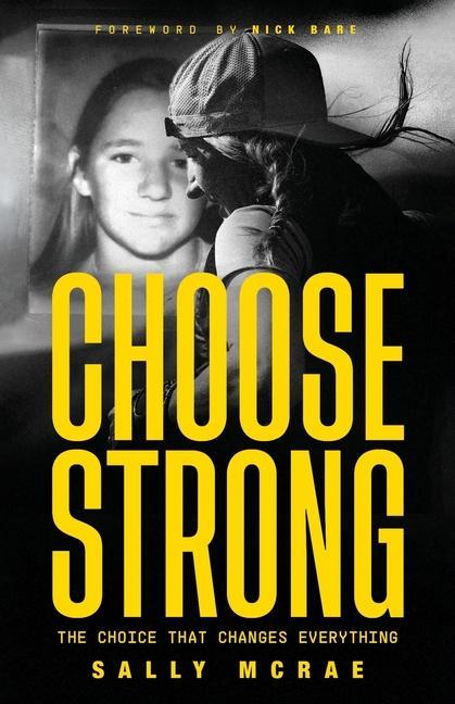 Könyv Choose Strong: The Choice That Changes Everything 