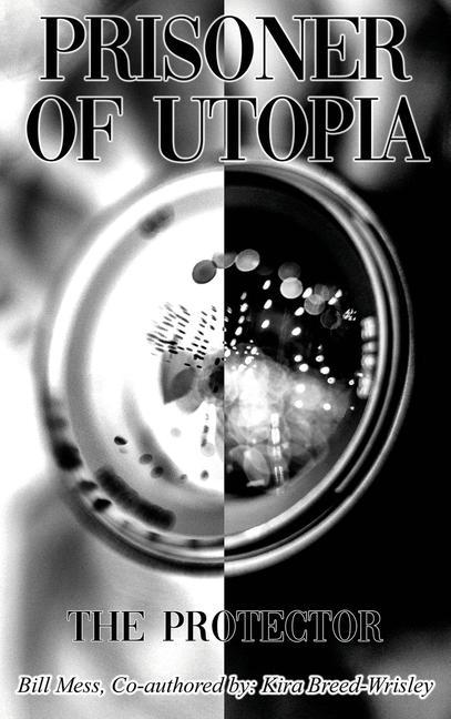 Kniha Prisoner of Utopia: The Protector Kira Breed-Wrisley