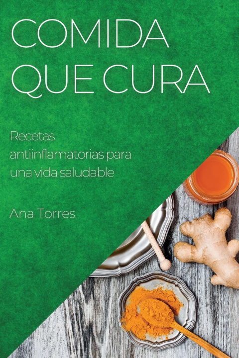 Knjiga Comida que cura Ana Torres