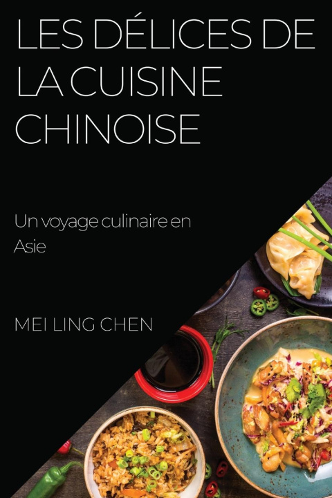 Buch Les délices de la cuisine chinoise Mei Ling Chen