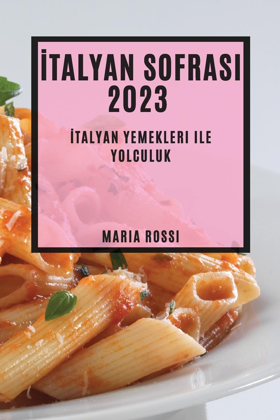 Knjiga ?talyan Sofras? 2023 Maria Rossi