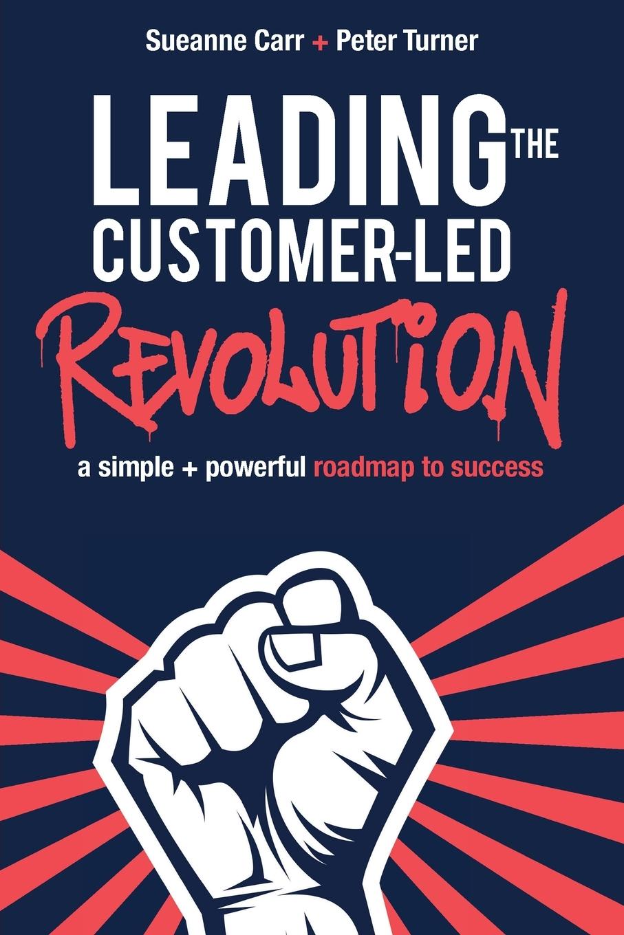 Kniha Leading the Customer-Led Revolution Peter Turner