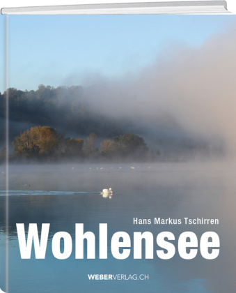 Knjiga Wohlensee Hans Markus Tschirren