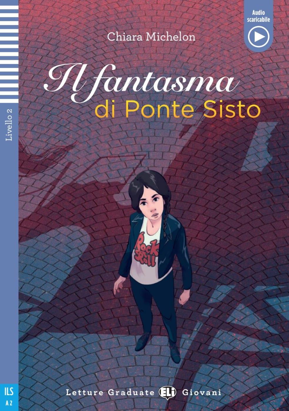 Könyv Il fantasma di Ponte Sisto Chiara Michelon