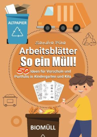 Könyv KitaFix-Kreativ: Arbeitsblätter So ein Müll! (50 Ideen für Vorschule und Portfolio in Kindergarten und Kita) Sandra Plha